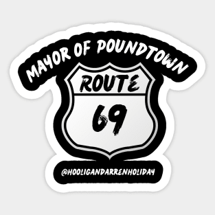 Mayor of Poundtown Sticker